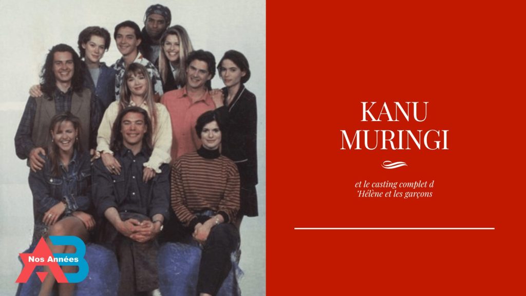 Kanu Muringi et le casting complet d'Hélène et les garçons