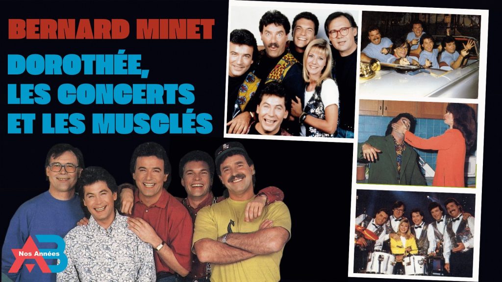 Bernard Minet Dorothée les concerts et les musclés